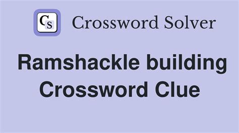 Ramshackle building crossword clue. Things To Know About Ramshackle building crossword clue. 